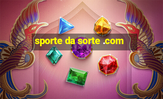 sporte da sorte .com