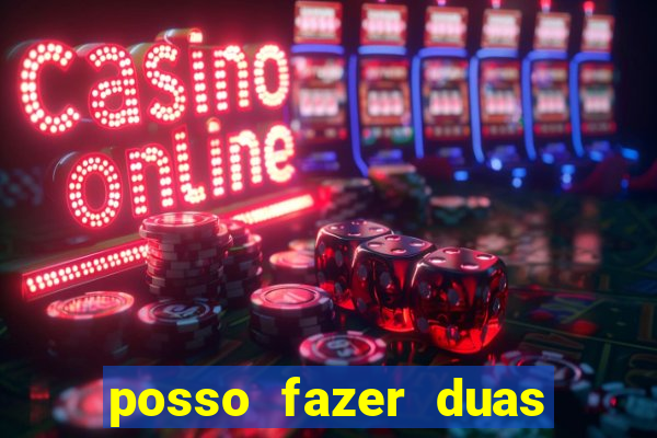 posso fazer duas apostas no mesmo jogo