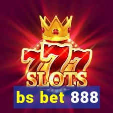 bs bet 888