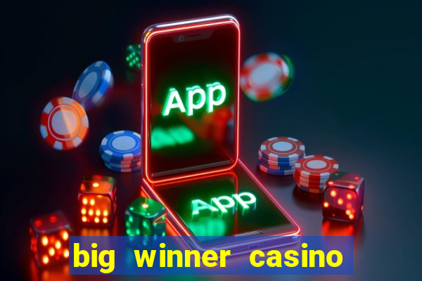 big winner casino real cash