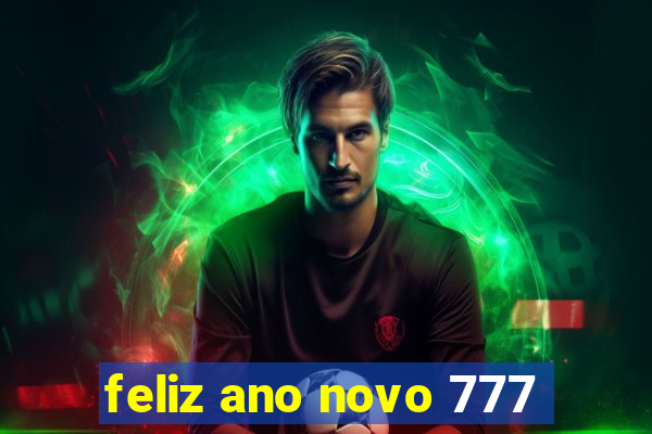 feliz ano novo 777