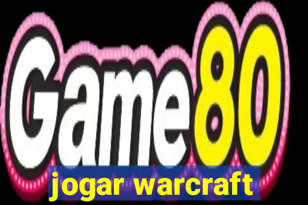 jogar warcraft