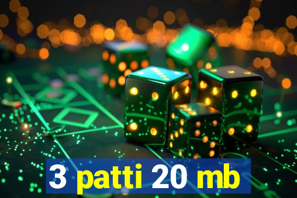 3 patti 20 mb