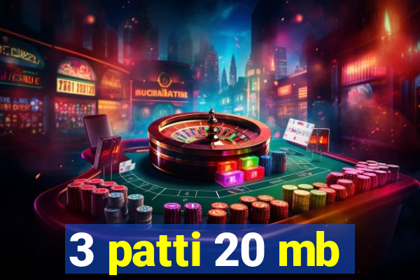 3 patti 20 mb