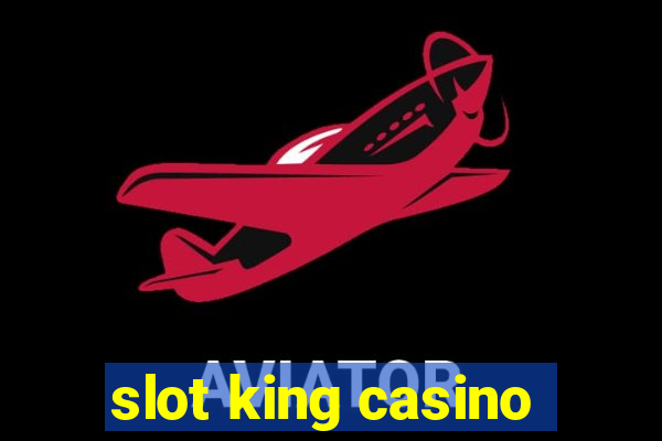 slot king casino