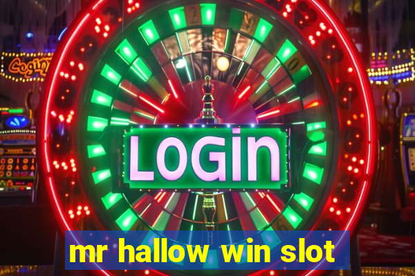 mr hallow win slot