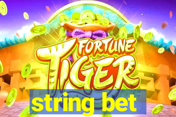 string bet