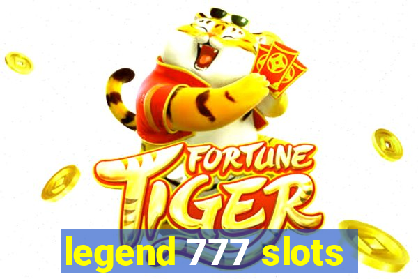 legend 777 slots