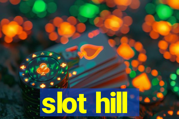 slot hill