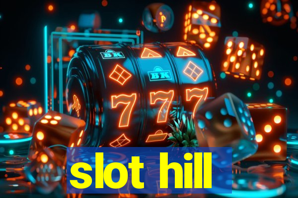 slot hill