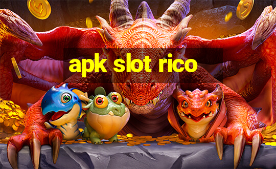 apk slot rico