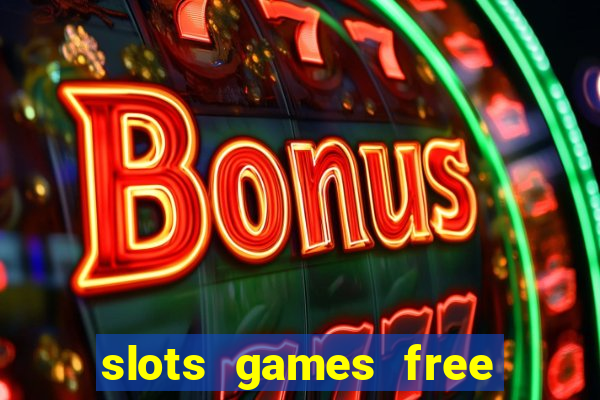 slots games free win real money online