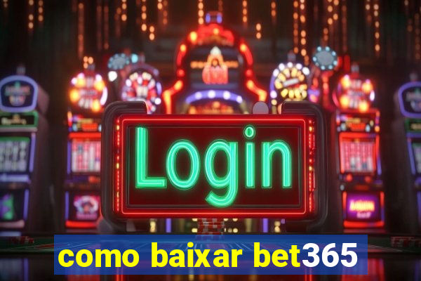 como baixar bet365