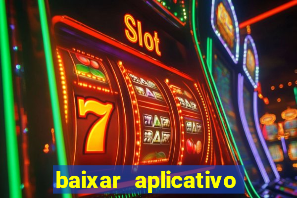 baixar aplicativo de jogos para ganhar dinheiro