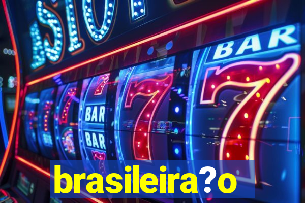 brasileira?o