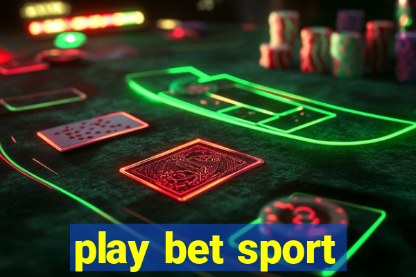 play bet sport