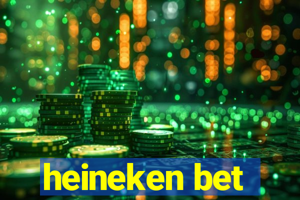 heineken bet