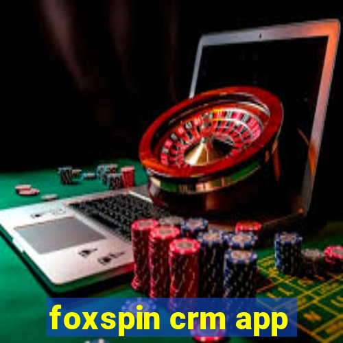 foxspin crm app