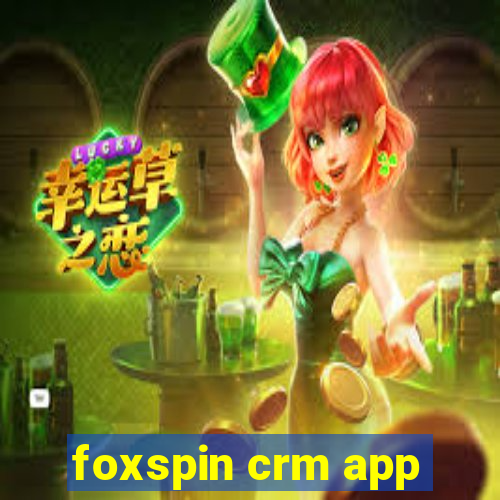 foxspin crm app