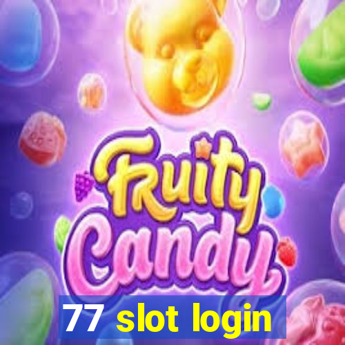 77 slot login