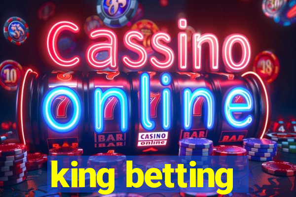 king betting