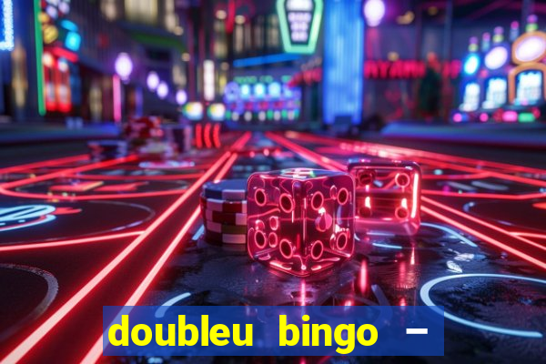 doubleu bingo – epic bingo