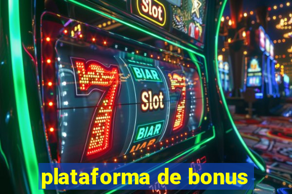 plataforma de bonus