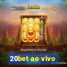 20bet ao vivo