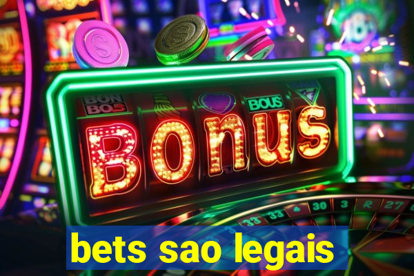 bets sao legais