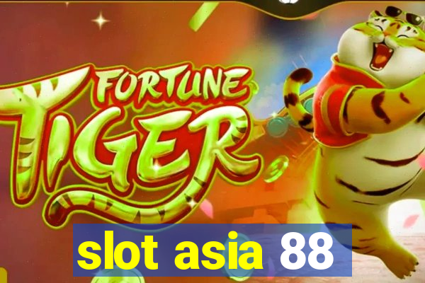 slot asia 88