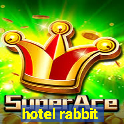 hotel rabbit