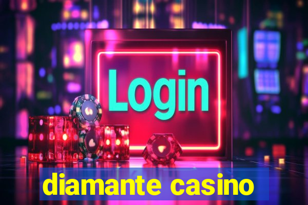 diamante casino