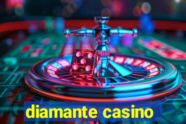 diamante casino