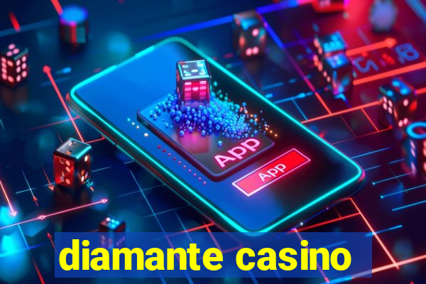 diamante casino