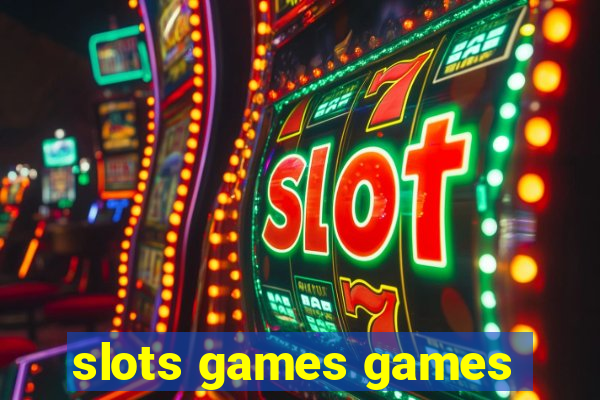 slots games games