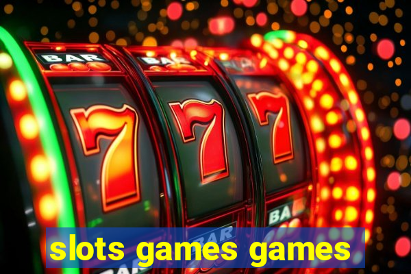 slots games games