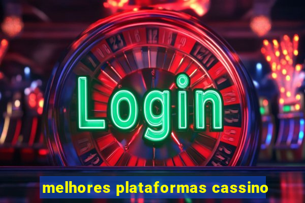 melhores plataformas cassino