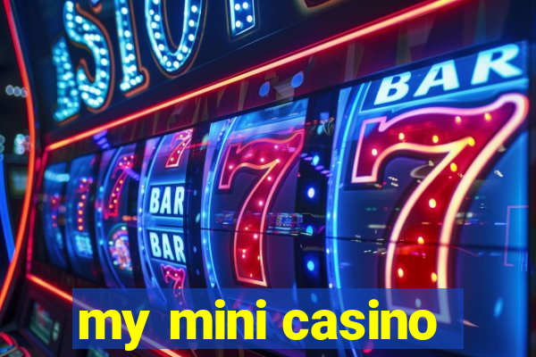 my mini casino