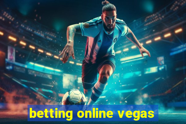 betting online vegas