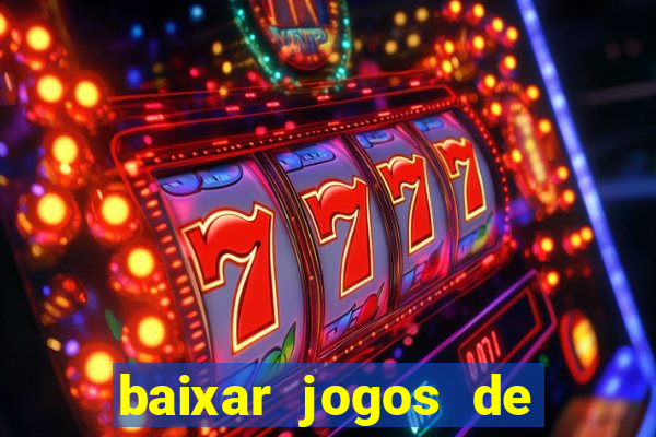 baixar jogos de ca?a niquel