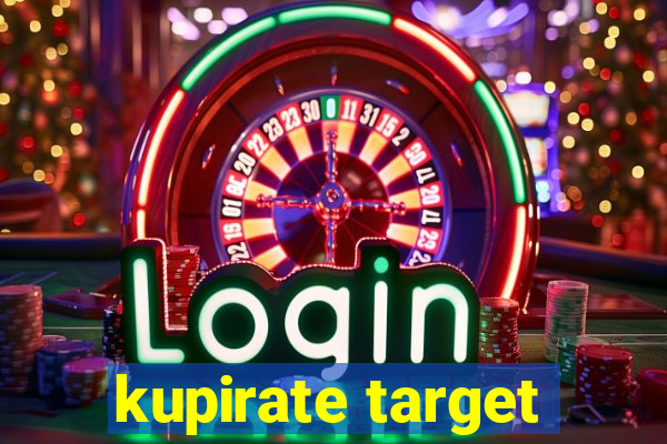 kupirate target