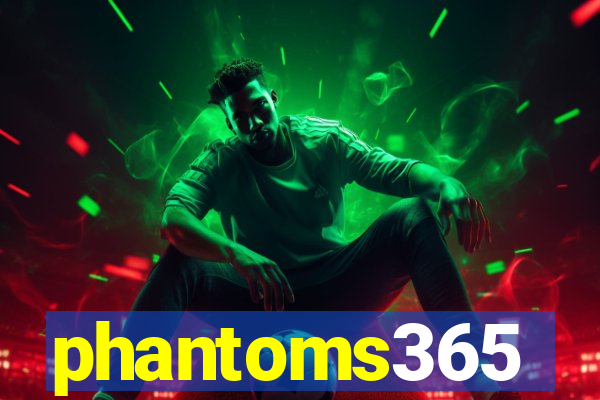 phantoms365