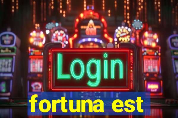 fortuna est