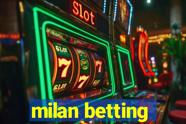 milan betting