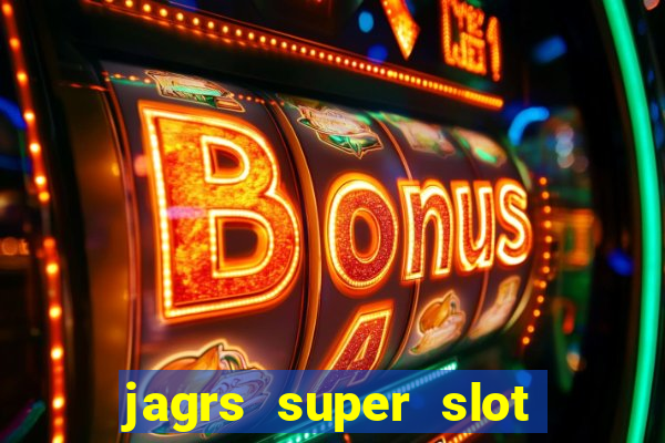 jagrs super slot kostenlos spielen