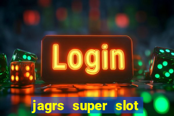 jagrs super slot kostenlos spielen