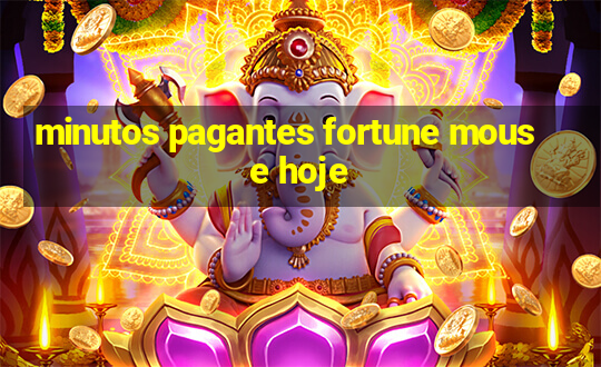 minutos pagantes fortune mouse hoje