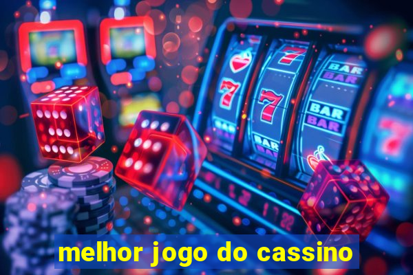 melhor jogo do cassino