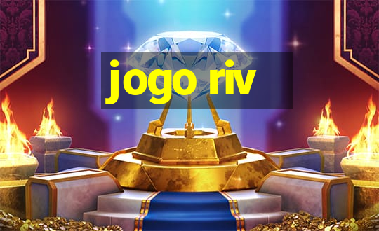 jogo riv