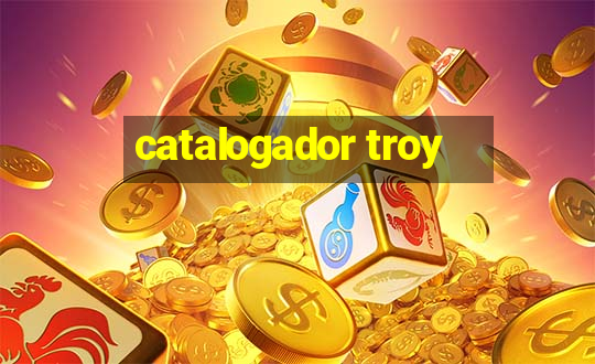 catalogador troy